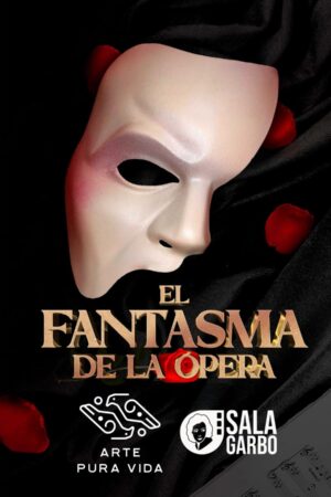 Arte Pura Vida presenta: El fantasma de la ópera