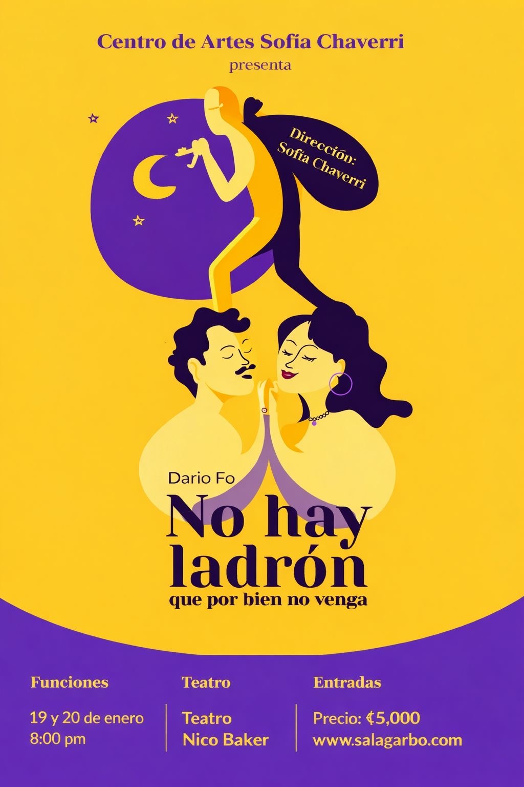 Afiche de Centro de Artes Sofía Chaverri presenta: No hay ladrón que por bien no venga (Teatro Nico Baker)