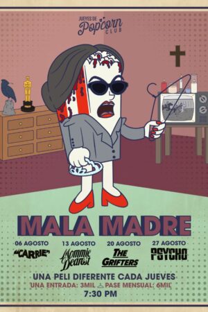 Popcorn Club presenta: Mala Madre (1 película)