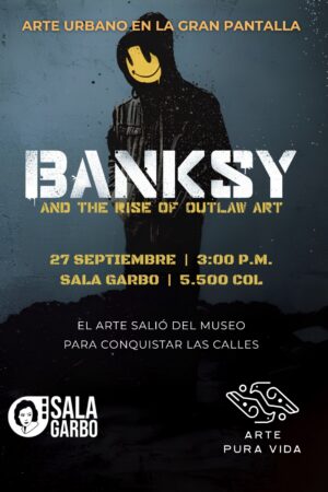 Arte Pura Vida presenta: Banksy and the Rise of Outlaw Art (2020)