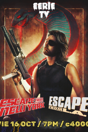 Serie B con EERIE TV presenta: Escape from New York + Escape from L.A.