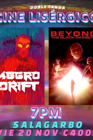 Serie B presenta: Cine Lisérgico: Aggro Dr1ft + Beyond the Black Rainbow